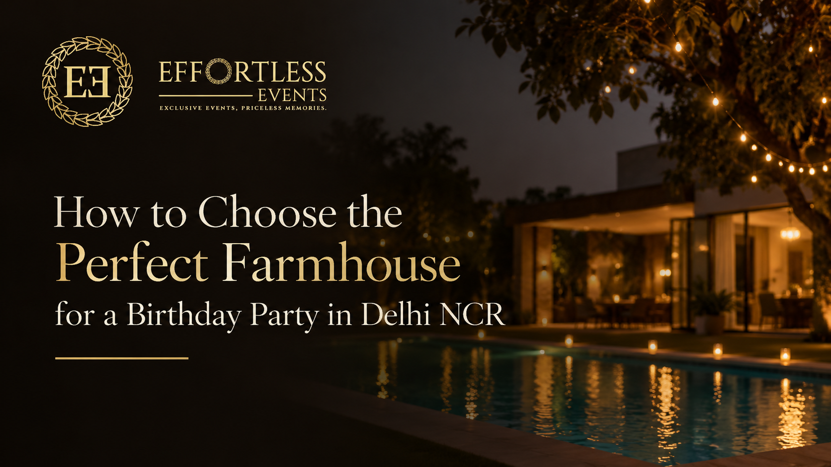 How to Choose the Perfect Farmhouse for a Birthday Party in Delhi NCR